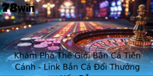Kham Pha The Gioi Ban Ca Tien Canh Link Ban Ca Oi Thuong Hap Dan