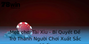Meo Choi Tai Xiu Bi Quyet E Tro Thanh Nguoi Choi Xuat Sac Nhat