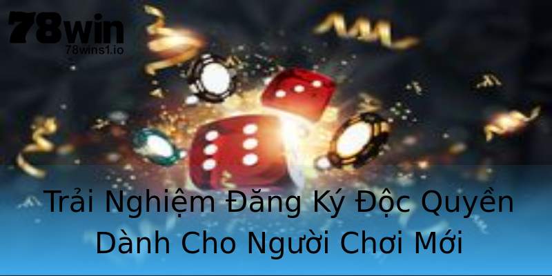 Trải Nghiệm Đăng Ký Độc Quyền Dành Cho Người Chơi Mới Trải Nghiệm Đăng Ký Độc Quyền Dành Cho Người Chơi Mới